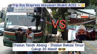 Trip Bus Ngeblong Stasiun Kereta Api Tanah Abang - Bekasi Timur Naik Bis Mayasari AC 52