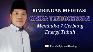 MEDITASI CAKRA TENGGOROKAN | MEMBUKA 7 GERBANG ENERGI TUBUH #05