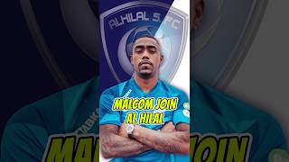 Malcom Brazil Join Al Hilal🔥 #football #transfer #malcom #alhilal #fyp #shorts #trending #viral #fy