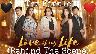 Love Of My Life - Behind The Scene |Finale