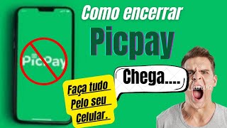 como excluir a conta picpay