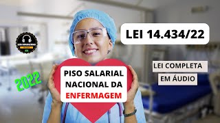 PISO SALARIAL NACIONAL DA ENFERMAGEM - LEI 14.434/22 - LEI COMPLETA EM ÁUDIO