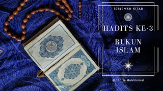 Hadits ke 3 - " Rukun Islam "