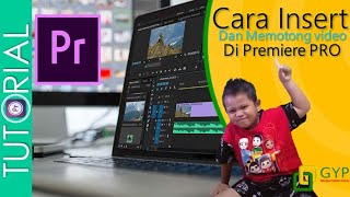 Cara Insert dan Memotong Video Di Premiere PRO