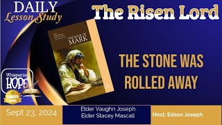 The Stone Was Rolled Away | Daily Sabbath School Lesson 13  | Quarter 3 2024