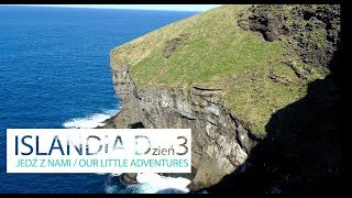 Islandia dzień 3 - Our Little Adventures