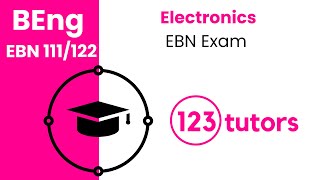 Electronics | EBN 111/122 | 12. EBN Exam by 123tutors