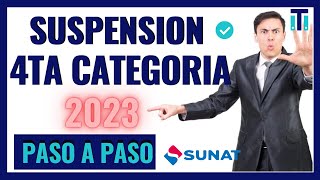 Como hacer la suspensión de 4ta categoría 2023 | SUNAT