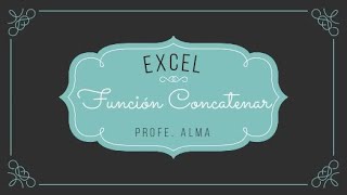 EXCEL FUNCION CONCATENAR