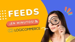 Cómo generar un feed de productos en minutos con @logicommerce