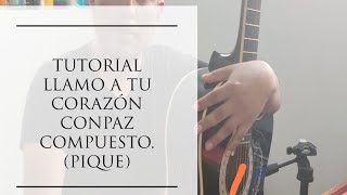 TUTORIAL / LLAMO A TU CORAZÓN / Conpaz Copuesto / punteo