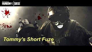 Tommys Short Fuze