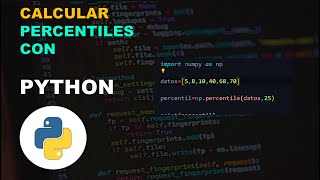 COMO CALCULAR EL PERCENTIL DE UNA SERIE DE DATOS EN PYTHON✅