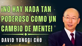 DAVID PAUL YONGGI CHO: NO HAY NADA TAN PODEROSO COMO UNA MENTE TRANSFORMADA POR DIOS