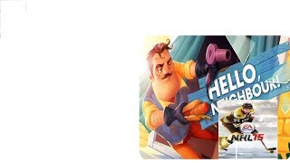 En tiiä- Pelataan Hello Neighbor ja NHL 15