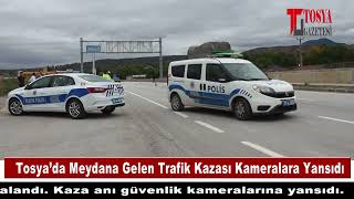 Tosya’da Meydana Gelen Trafik Kazası Kameralara Yansıdı