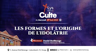 Culte du Mercredi 07 août 2024 | LES FORMES ET L'ORIGINE DE L'IDOLÂTRIE