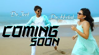 DR. HETAL & DR. JEET | PRE-WEDDING | COMING SOON |  RK MOVIE & CLICK POINT | PORBANDAR