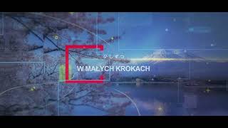 W małych krokach (少しずつ) intro by Kaizen Ads (カイゼンアッズ)