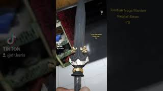 Tombak Naga Manten Kintah Emas & Perak