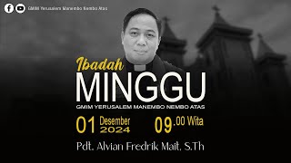 IBADAH MINGGU SESI 2 | GMIM YERUSALEM MANEMBO - NEMBO ATAS  | 01 DESEMBER 2024