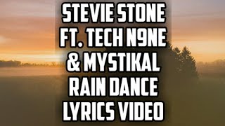 Stevie Stone - Rain Dance (ft. Tech N9ne and Mystikal) Lyrics