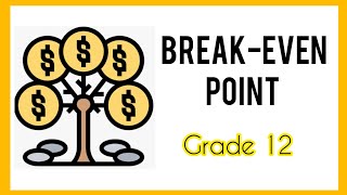 Grade 12 Accounting | Cost accounting |  Break-even point