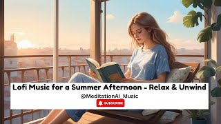 Lofi Music for a Summer Afternoon - Relax & Unwind