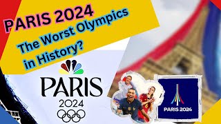 Paris 2024 Olympics: The Worst Olympics in History?