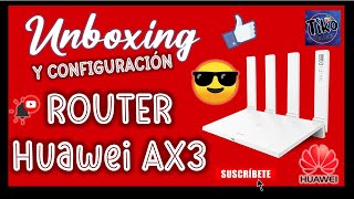 Unboxing y configuración Router Huawei AX3