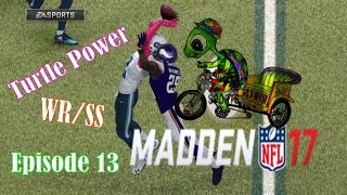 Turtle Power plays in the SUPER BOWL №⇨ 回  MADDEN 17 WR/SS #13