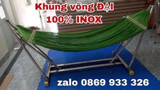 khung võng ĐẠI inox 100% bảo hành 24 tháng