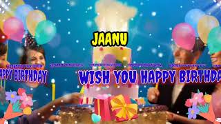 JAANU Happy Birthday Song - Happy Birthday to you