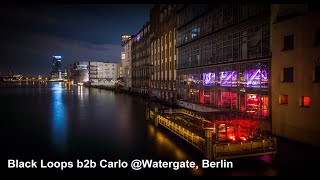 Black Loops b2b Carlo - Watergate Berlín