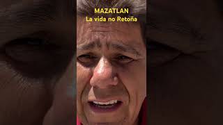 MAZATLAN. La vida no Retoña