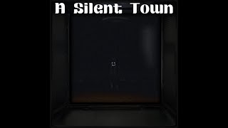 roblox a silent town.