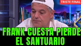 Frank Cuesta pierde el Santuario