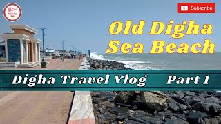 Digha Travel Vlog | Part 1 | Old Digha Sea Beach | Chandanewar | Dhewsagar