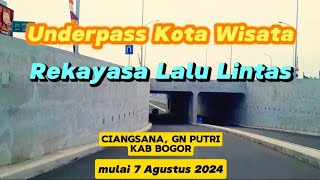 UNDERPASS KOTA WISATA, REKAYASA LALU LINTAS || Jalan Ciangsana, Gunung Putri, Kab. Bogor