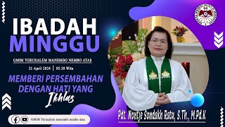 IBADAH MINGGU SESI 1  | GMIM YERUSALEM MANEMBO - NEMBO ATAS  | 21 APRIL 2024