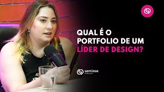 Qual é o Portfólio de um Líder de Design? Com Claudia Mardegan | Semiose Podcast