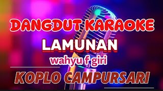 lamunan - karaoke koplo campursari - wahyu f giri