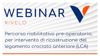 WEBINAR | Percorso riabilitativo pre-operatorio: ricostruzione del legamento crociato anteriore