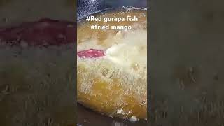 #Red gurapa fish #fried mango