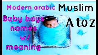 Modern arabic muslim baby boys names with meaning, Trending baby boys names with meaning