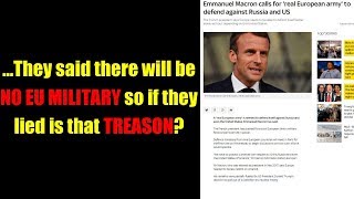 ...They said there will be NO EU MILITARY so if they lied is that TREASON?