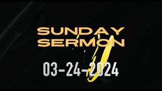 Sermon 03-24-2024