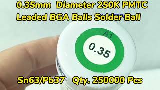 PMTC 0.35mm 250,000PCS Leaded bga balls,bga reballing,pmtc solder ball