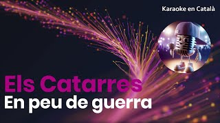 Els Catarres - En peu de guerra (Karaoke en català)