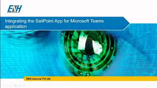 ENH iSecure: SailPoint IdentityNow Microsoft Teams Integration Demo